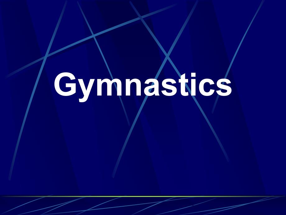 高中英语阅读课专题讲座（Gymnastics ）PPT课件_第2页