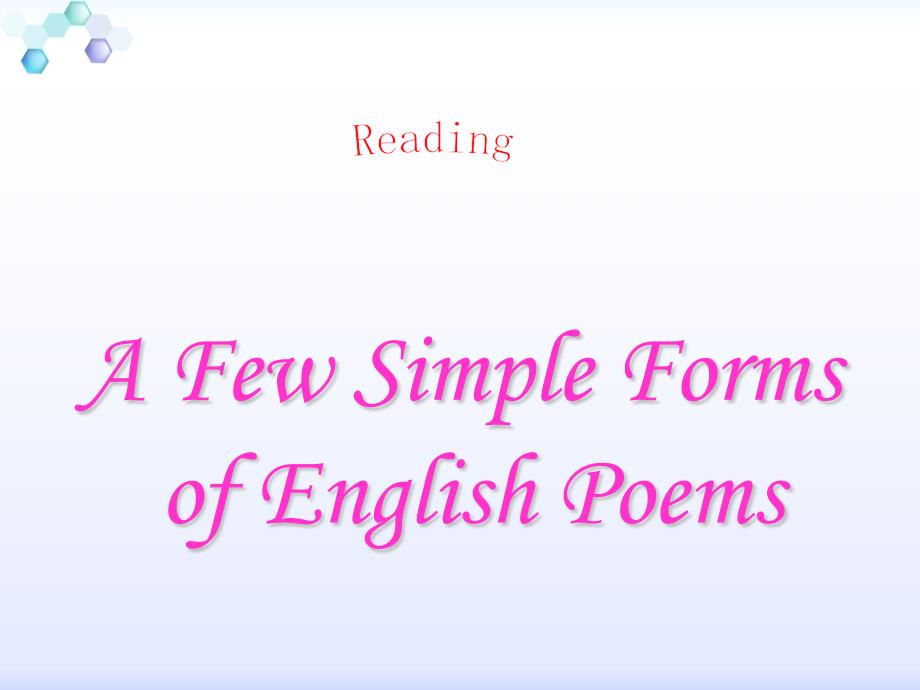 优质课比赛参赛课件英语：Unit2-Poems-Reading-A-Few-Simple-Forms-of-English-Poems(新人教版选修6)_第3页