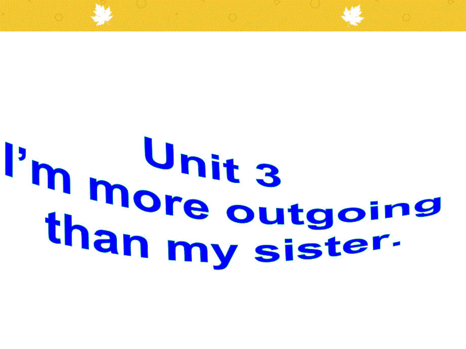 PEP版英语八年级上册《Unit 3 I am more outgoing than my sister》(Period 1)_第1页