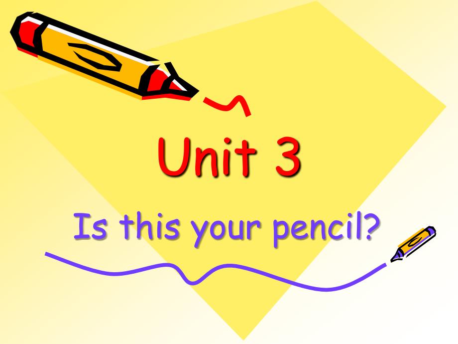 unit+3+is+this+your+pencil_第一课时公开课课件_第1页