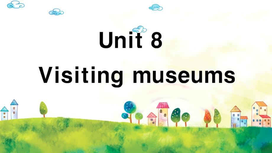 沪教牛津版小学英语六年级上册Module3《Unit 8 Visiting museums》作业课件PPT_第1页