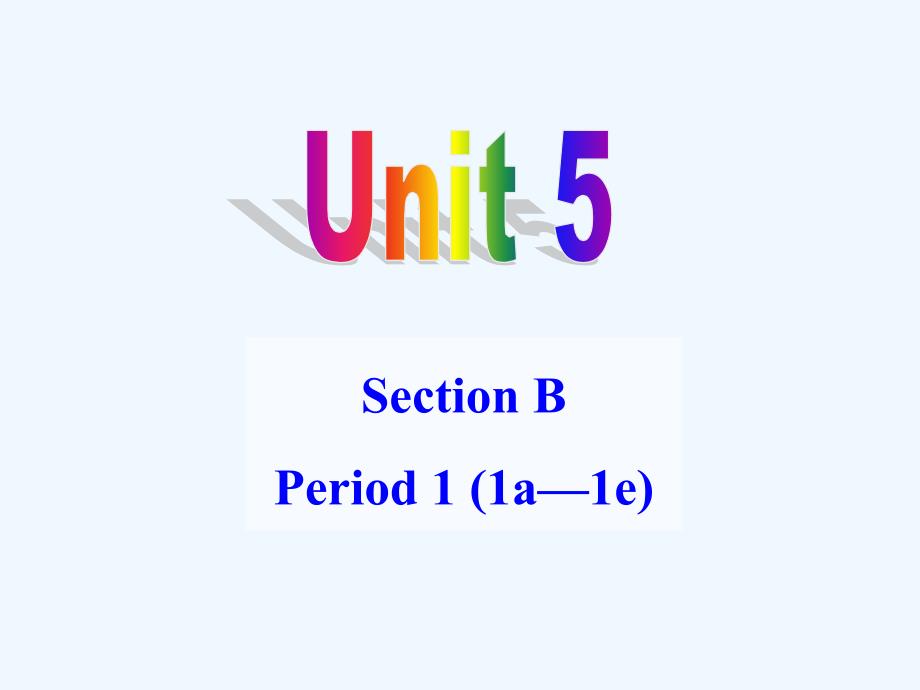 英语人教版九年级全册unit 5 section b（1a-1e）_第1页