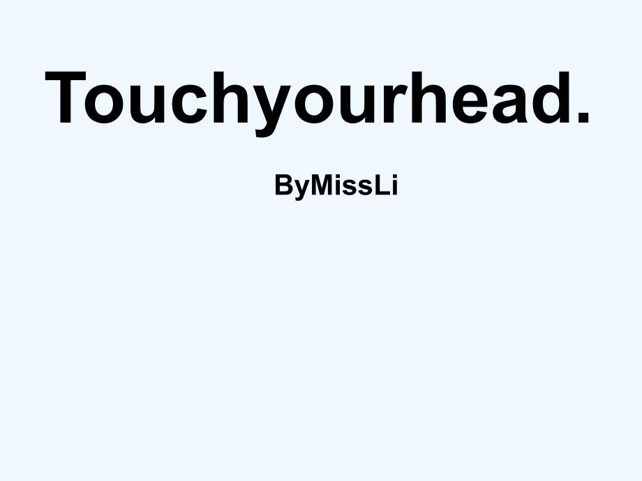 三年级英语上册 unit 10 touch yout head2 湘少_第1页