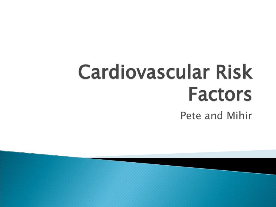 Cardiovascular Risk Factors：心血管疾病的危险因素_第1页