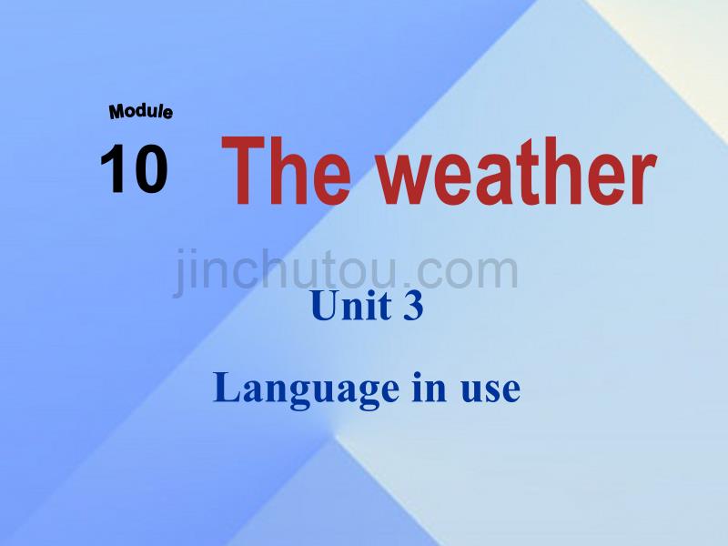 2016年秋八年级英语上册 module 10 the weather unit 3 language in use课件1 外研版_第1页