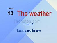 2016年秋八年级英语上册 module 10 the weather unit 3 language in use课件1 外研版