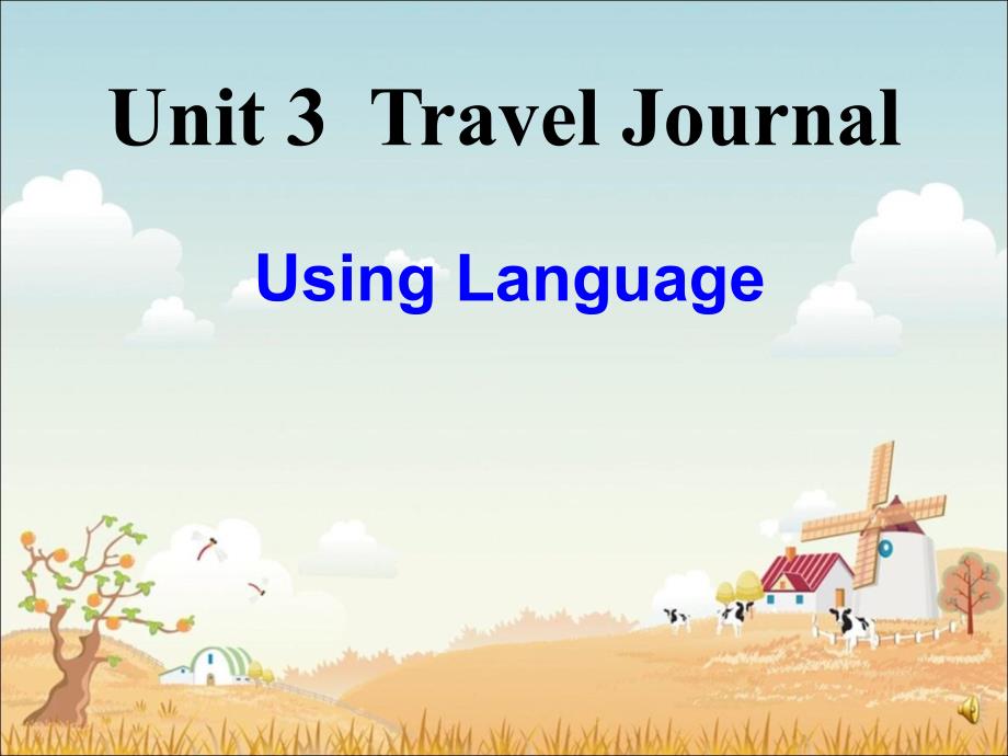 新人教版必修一课件：Unit 3 Travel journal Section D Using Language_第1页