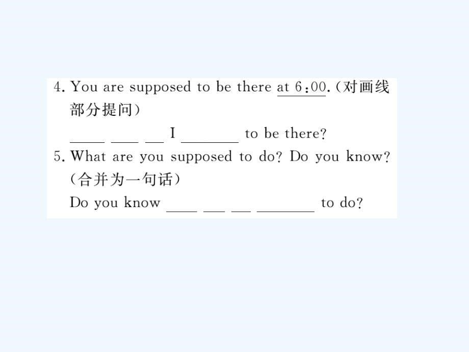 （娄底专用）2017秋九年级英语全册 unit 10 you’re supposed to shake hands语法作业 （新版）人教新目标版_第5页