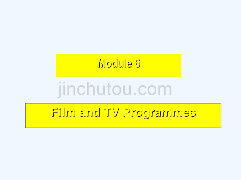 2017-2018学年高中英语 module 6 fillms and tv programmes introduction and reading 外研版必修2_第1页