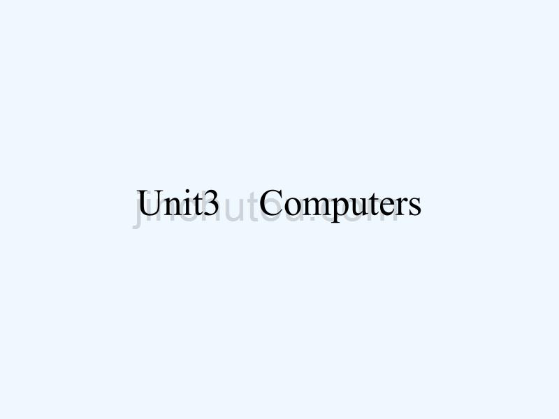 2017-2018学年高中英语 unit 3 computers section ⅰ-warming uppre-readingreading & comprehending 新人教版必修2_第1页
