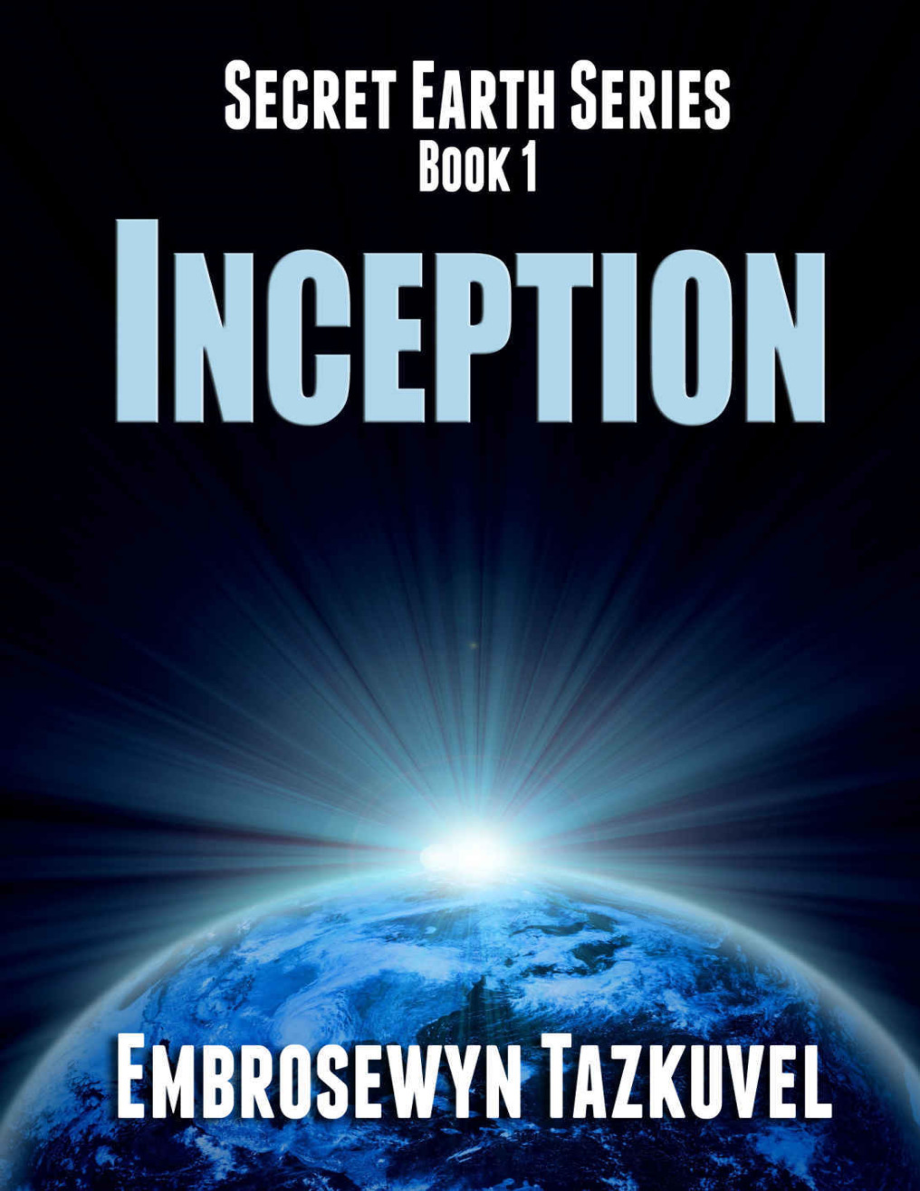 inception (secret earth series - embrosewyn tazkuvel_第1页
