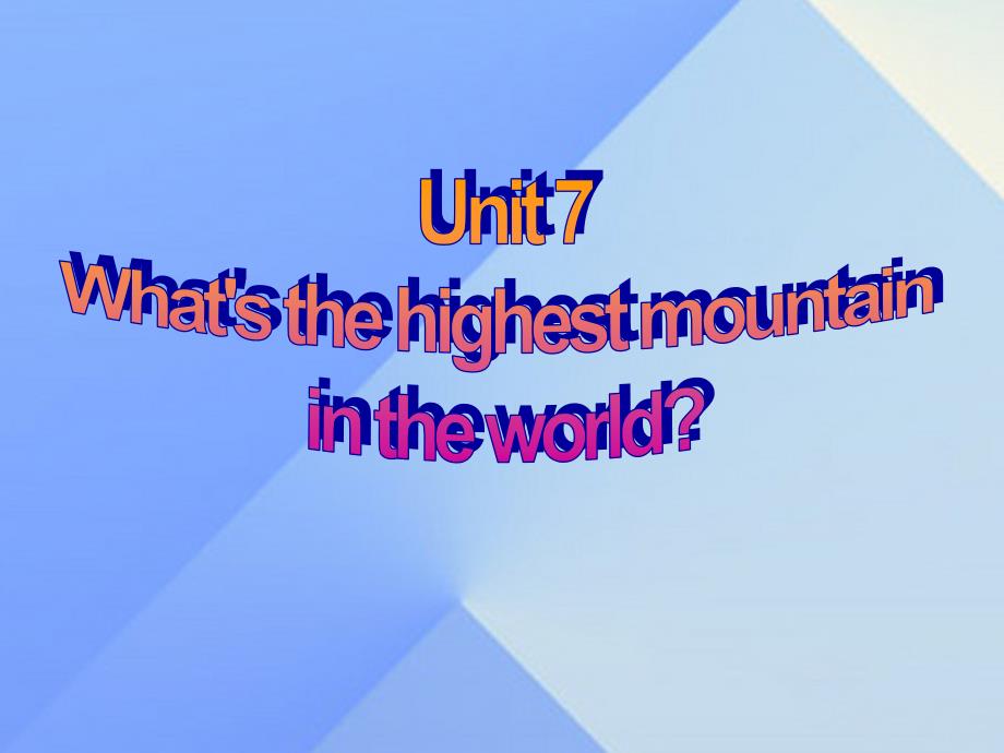 八年级英语下册 unit 7 what’s the highest mountain in the world section b（1a-1c）_第1页