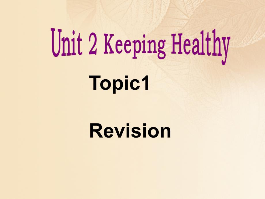 八年级英语上册 unit 2 keeping healthy topic 1 you should brush your teeth twice a day review （新版）仁爱版_第1页