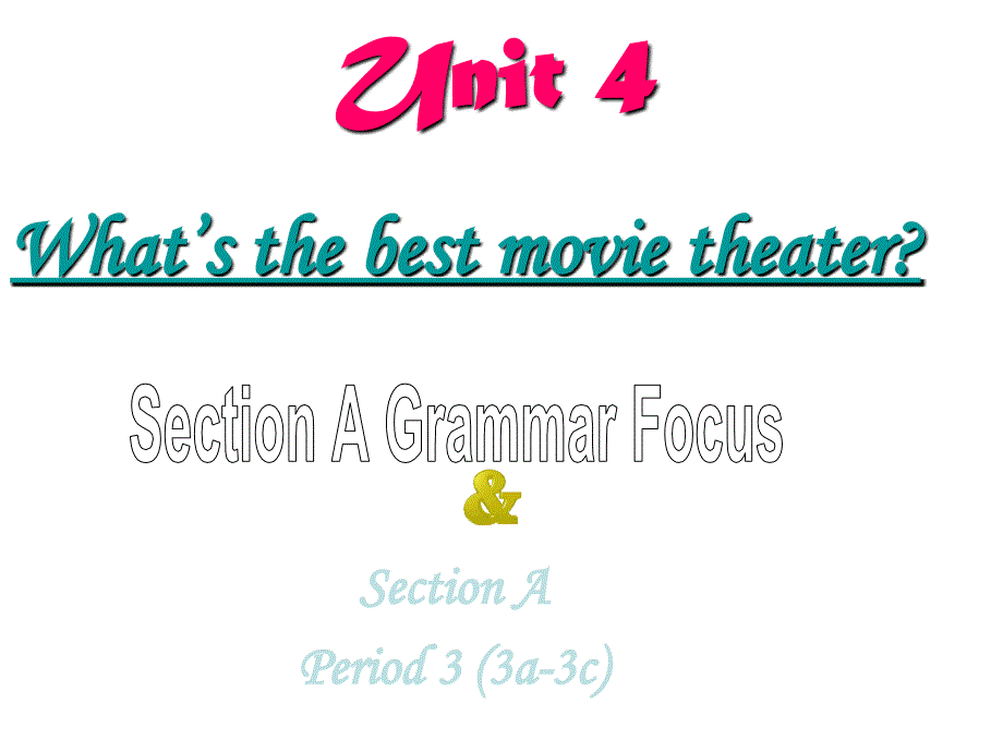 2013八年级英语Unit4What’s-the-best-movie-theater-课件3a-3c.ppt_第1页
