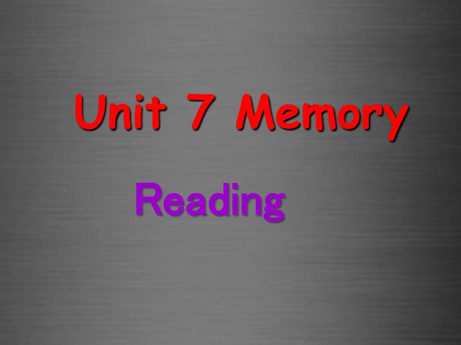 八年级英语上册 Unit 7 Memory Reading课件_第1页