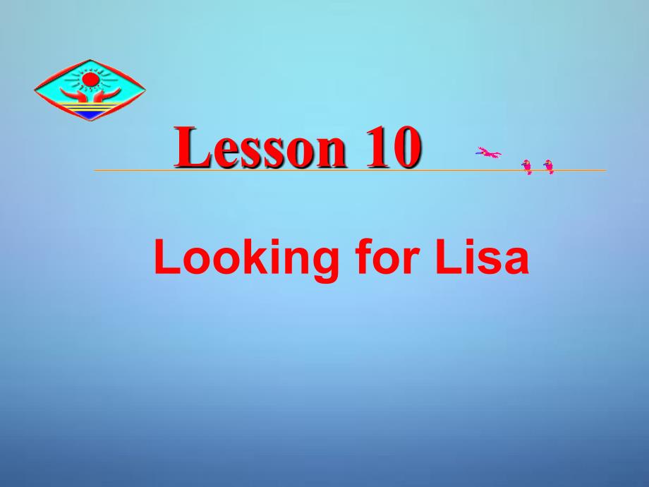 冀教初中英语八上《Lesson 10 Looking for Lisa》PPT课件 (4)_第4页