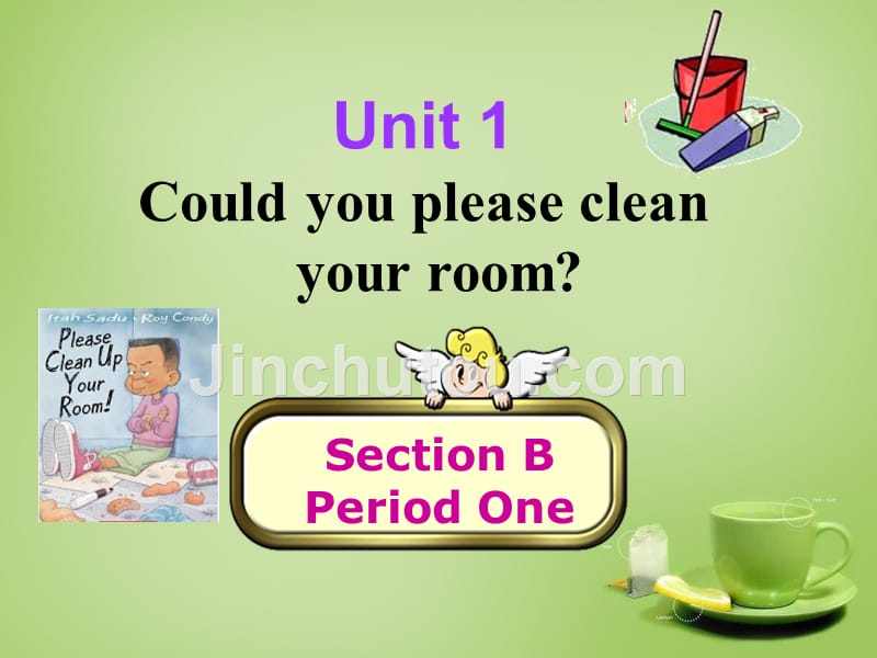 山东省淄博市周村区萌水中学八年级英语上册 Unit 1 Could you please clean your room Section B 1课件 （新版）_第1页