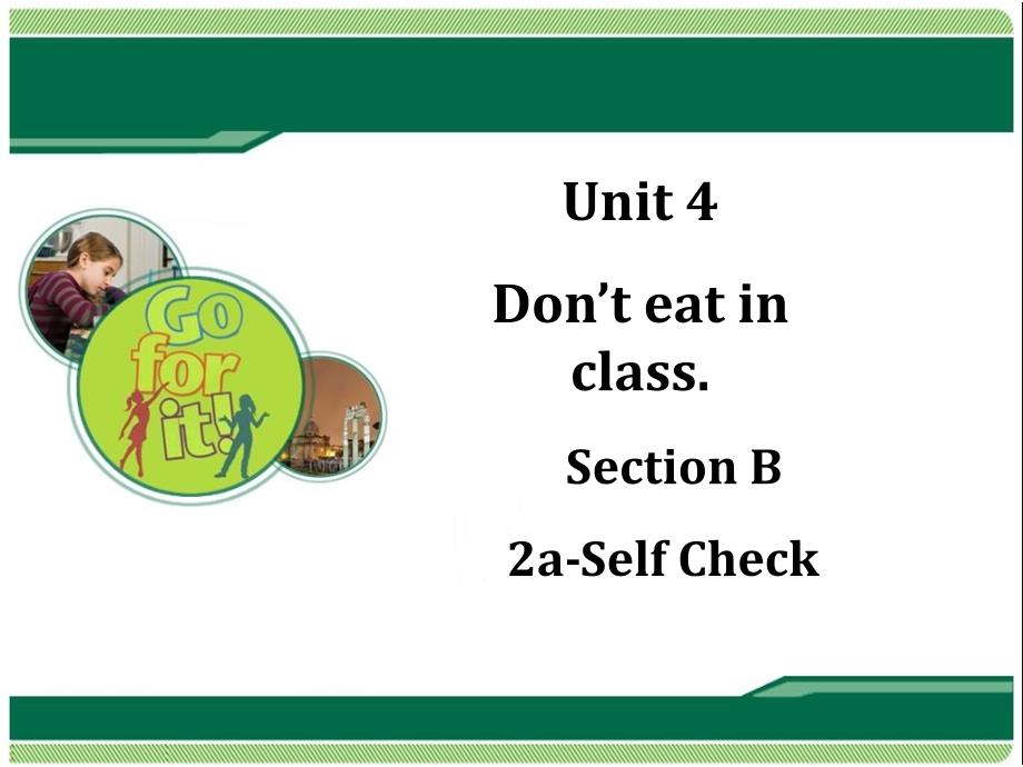 《Unit4-Don't-eat-in-class》SectionB-2a-Self-Check_第1页