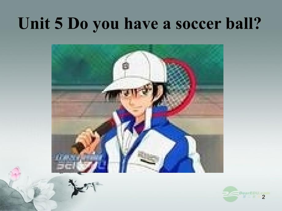 七年级英语上册《Unit-5-Do-you-have-a-soccer-ball？Lesson-3》课件-(新版)_第2页