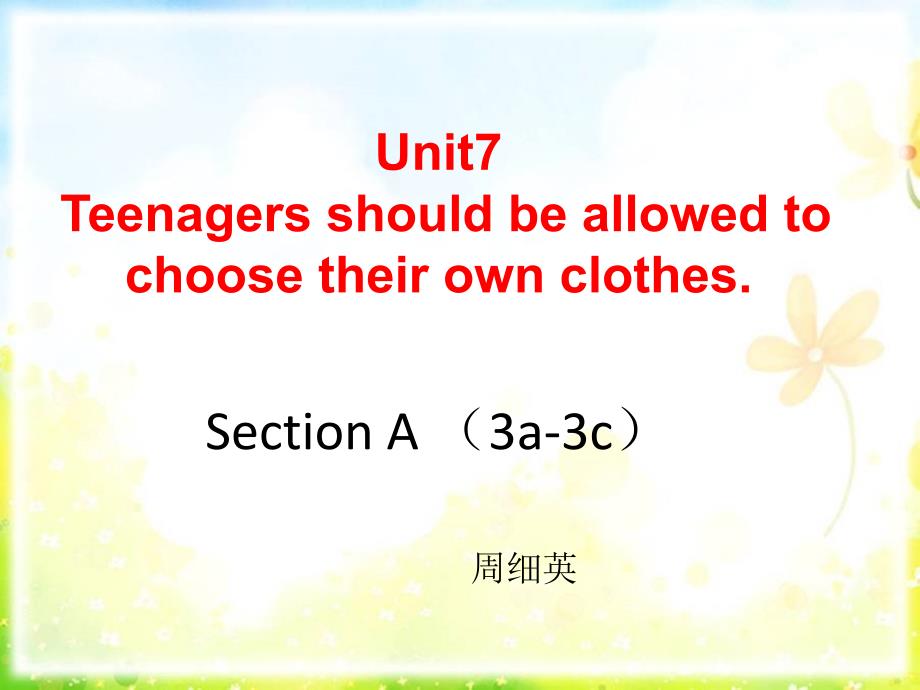 U7 teenagers should be allowed to choose their own clothes 3a-3c_第1页