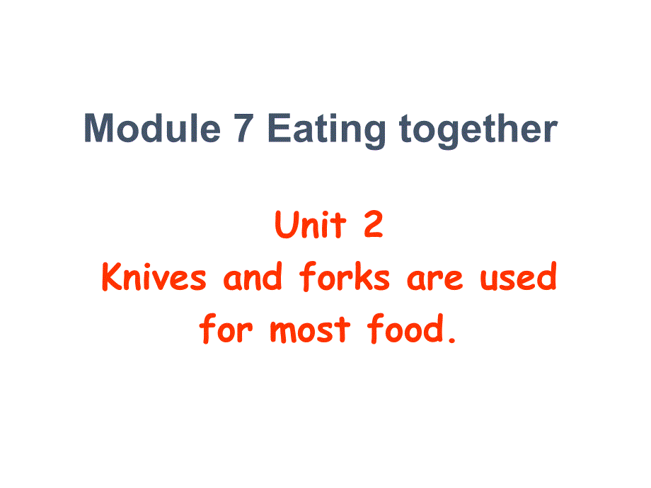 实验中学初三英语优质课件精选——《Knives and forks are used for most food》_第3页