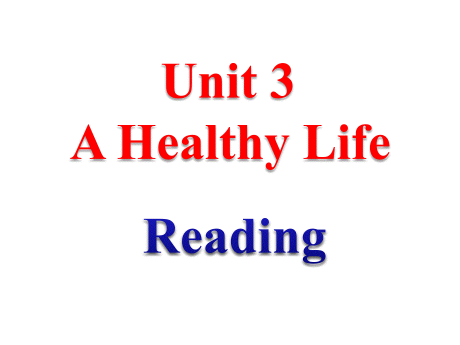 选修6unit3 a healthy life ___Reading公开课_第1页