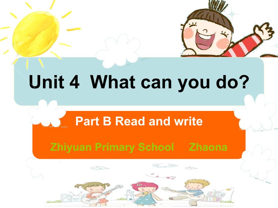 Unit4 What can you do B Read and write_第1页