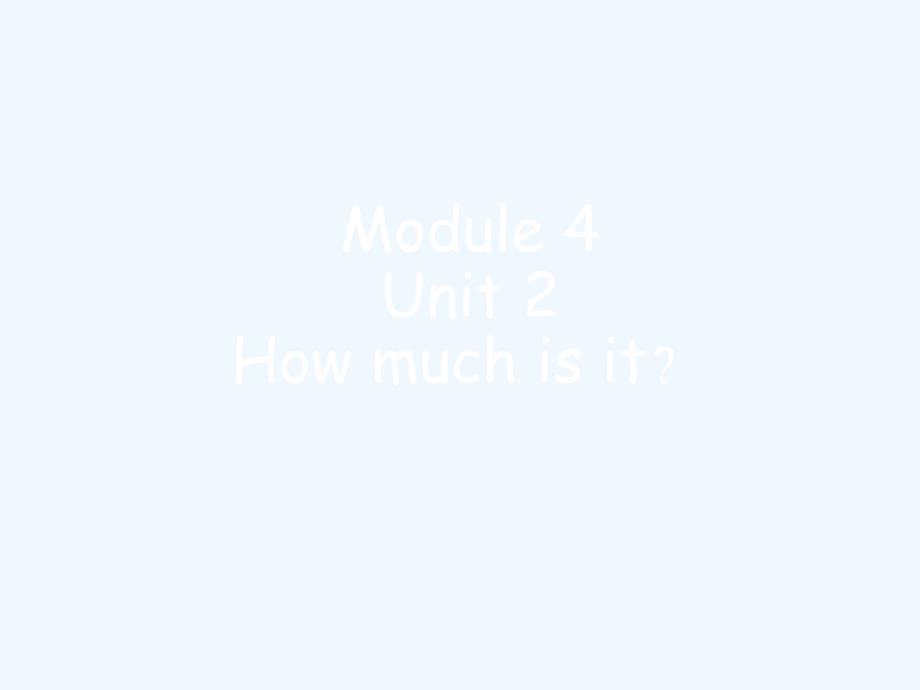 module 4 unit 2 how much is it 课件_第1页