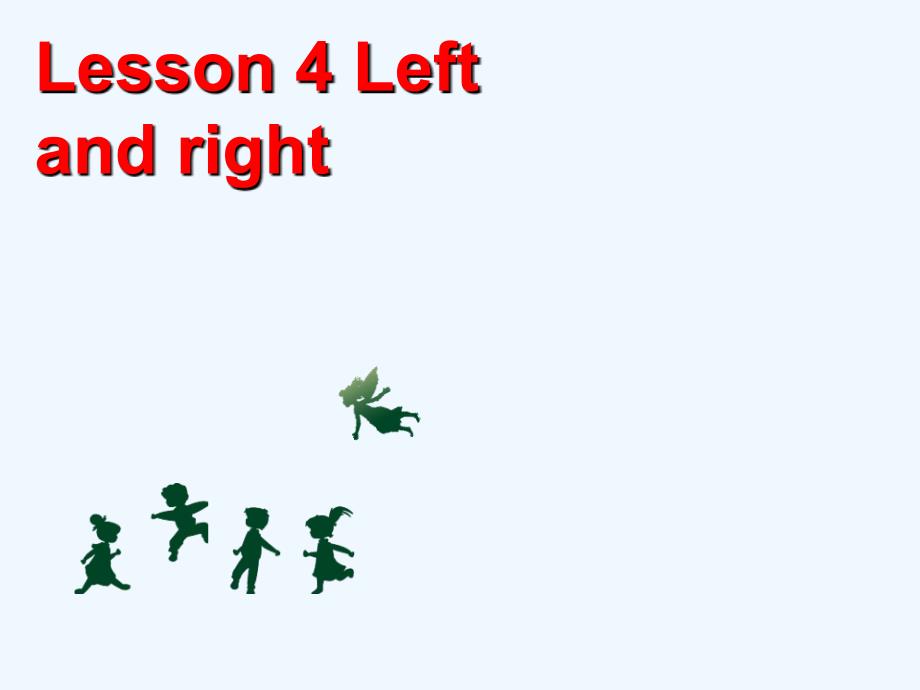 lesson 4 left and right 课件 2_第1页