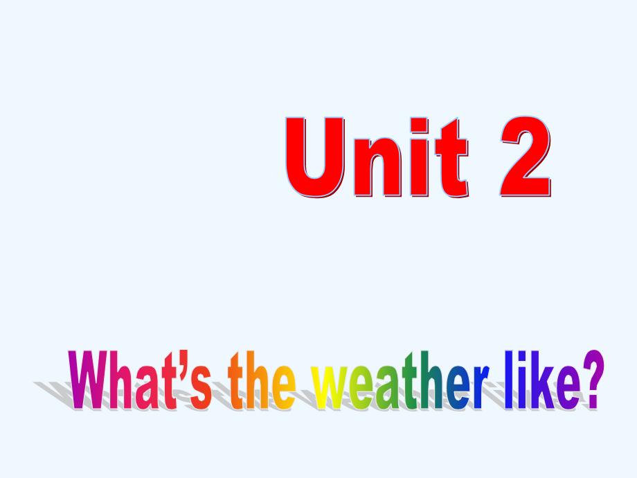 starter module 4unit 2 what's the weather like_第1页
