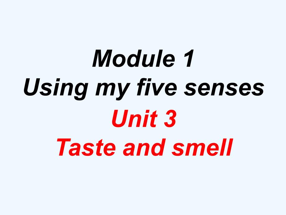 module 1 unit 3 taste and smell单词演练_第1页