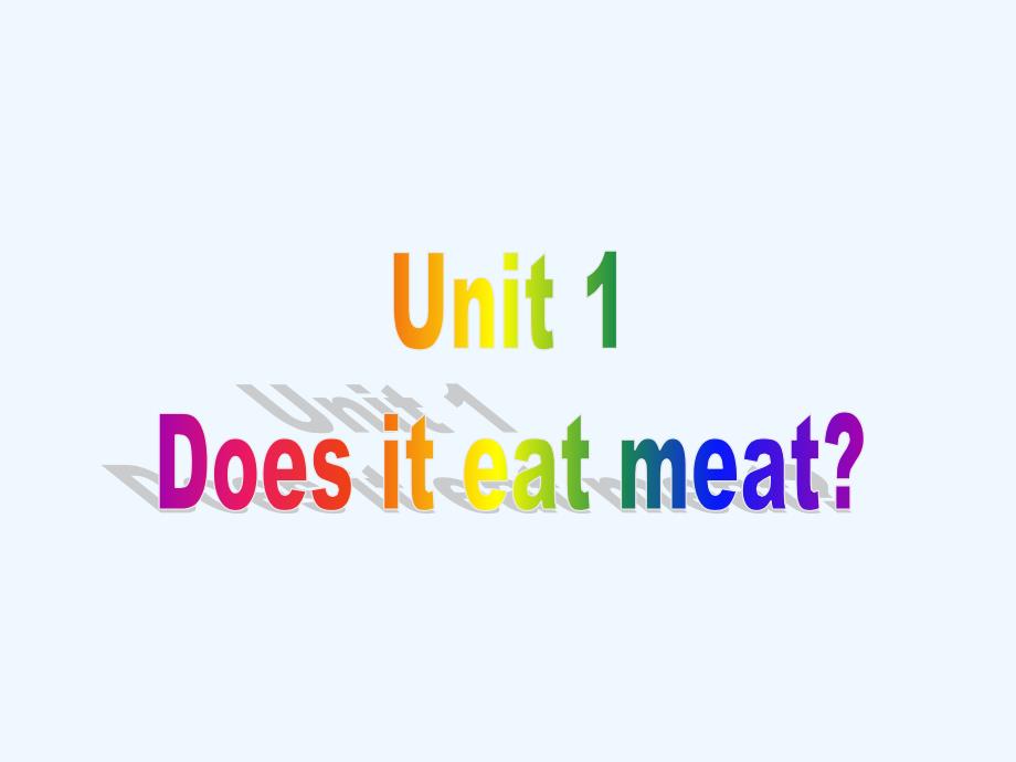 module 6 unit 1 does it eat meat_第2页