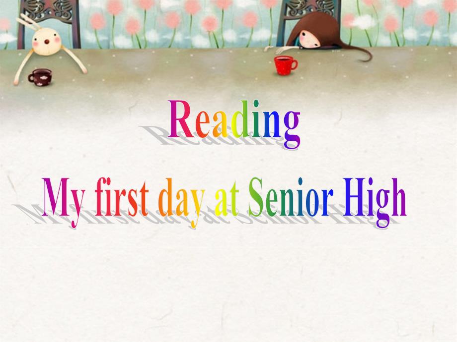 《My-First-Day-at-Senior-High：Reading》课件_第2页