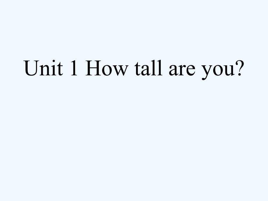 英语人教版六年级下册unit 1 how tall are you？第三课时_第1页