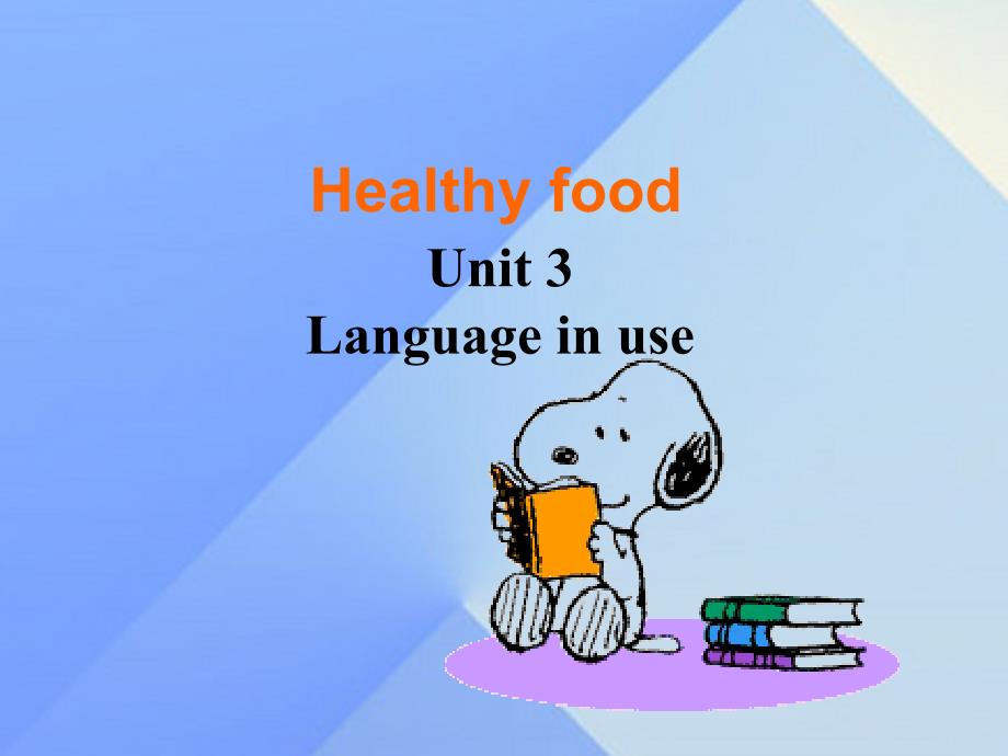 2016年秋七年级英语上册 Module 4 Healthy food Unit 3 Language in use教学案例课件 （新版）外研版_第2页