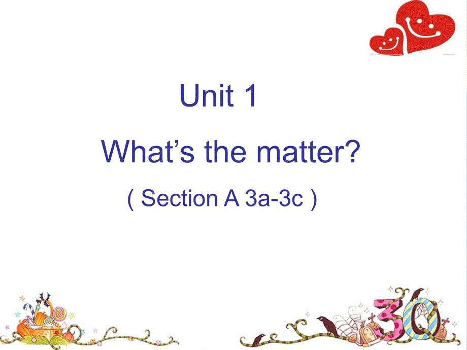 八年级英语下册 Unit 1 What’s the matter Section A（3a-3c）课件 （新版）人教新目标版_第1页