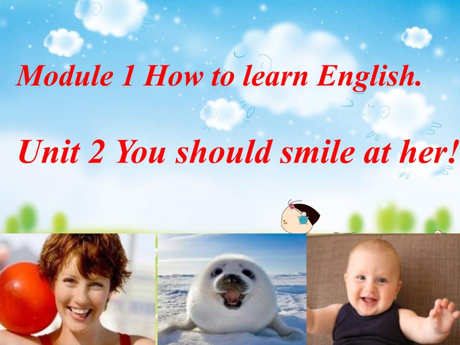 八年级英语上册 Module 1 Unit 2 You should smile at her课件 （新版）外研版_第2页
