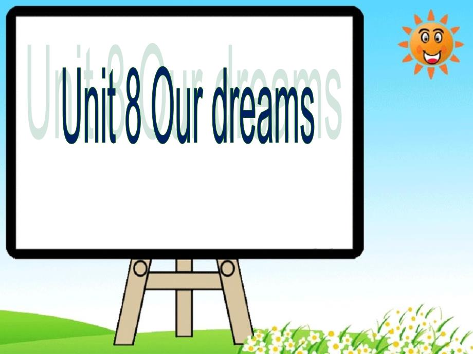 2016春六年级英语下册 Unit 8《Our dreams》课件1 （新版）牛津版_第1页