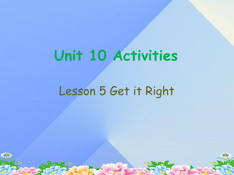 2016春五年级英语下册 Unit 10《Activities》课件4 北师大版（三起）_第1页