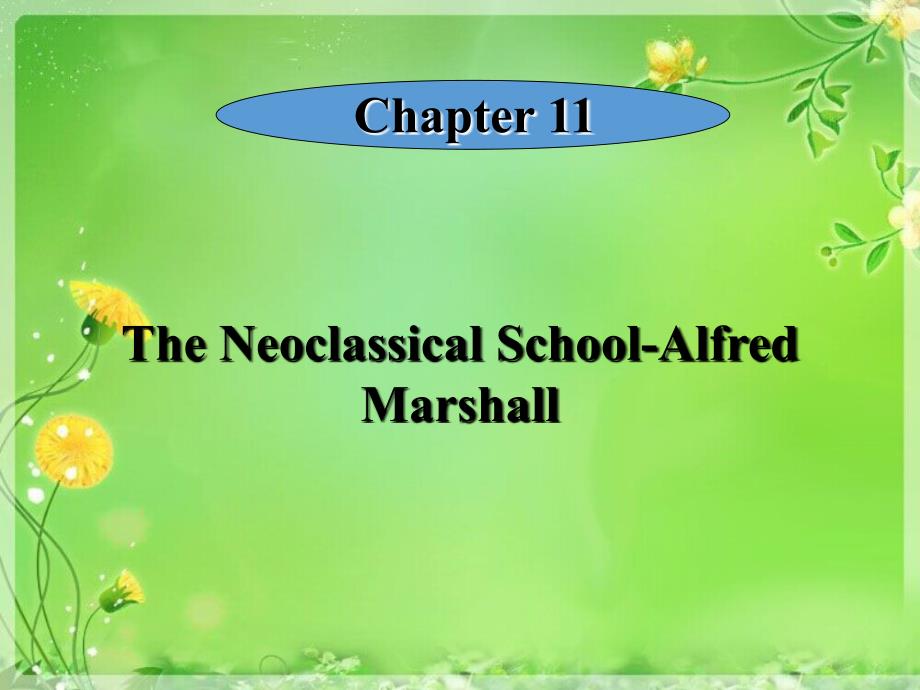 经济思想史英文课件教学版-Chapter 11 Alfred Marshall_第1页