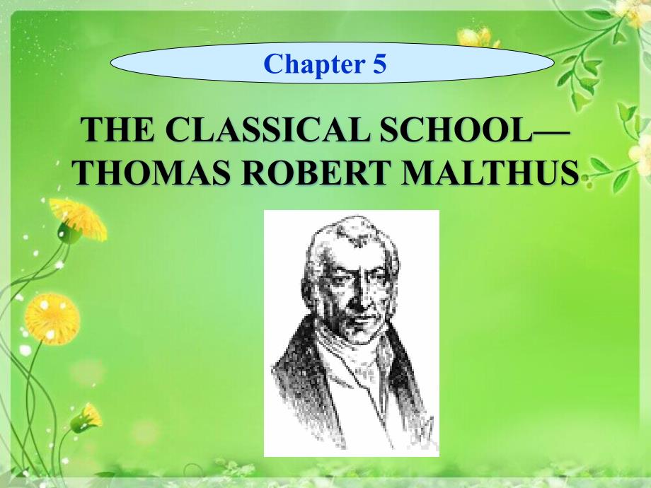 经济思想史英文课件教学版-Chapter 5 THOMAS ROBERT MALTHUS_第1页