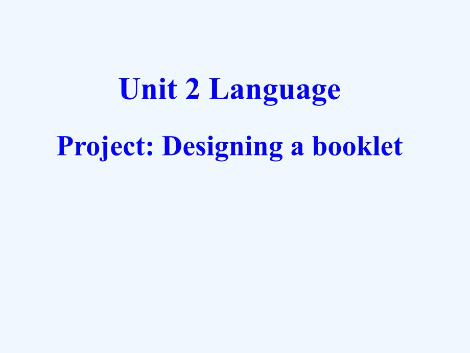 湖南省茶陵县第三中学译林牛津高一英语必修3课件：Unit2 Language-Project .ppt_第1页