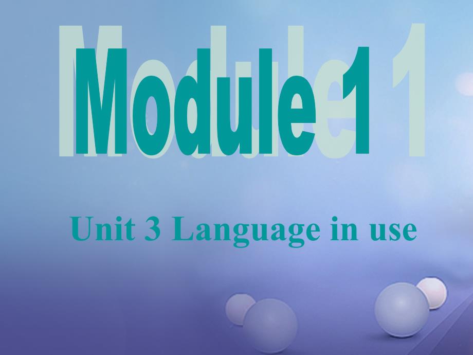 八年级英语上册 Module 1 How to learn English Unit 3 Language in use优质课件 （新版）外研版_第1页