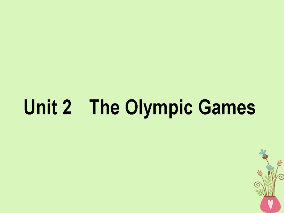 2019届高三英语一轮复习 Unit 2 The Olympic Games课件 新人教版必修2_第1页