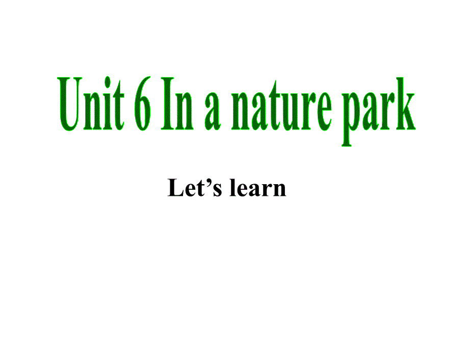 人教（PEP）五年级上册英语Unit6 In a nature park 第1课时 (共17张PPT)_第1页