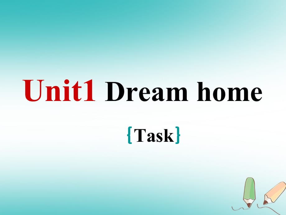 江苏省连云港市东海县七年级英语下册 Unit 1 Dream homes Task课件 （新版）牛津版_第1页