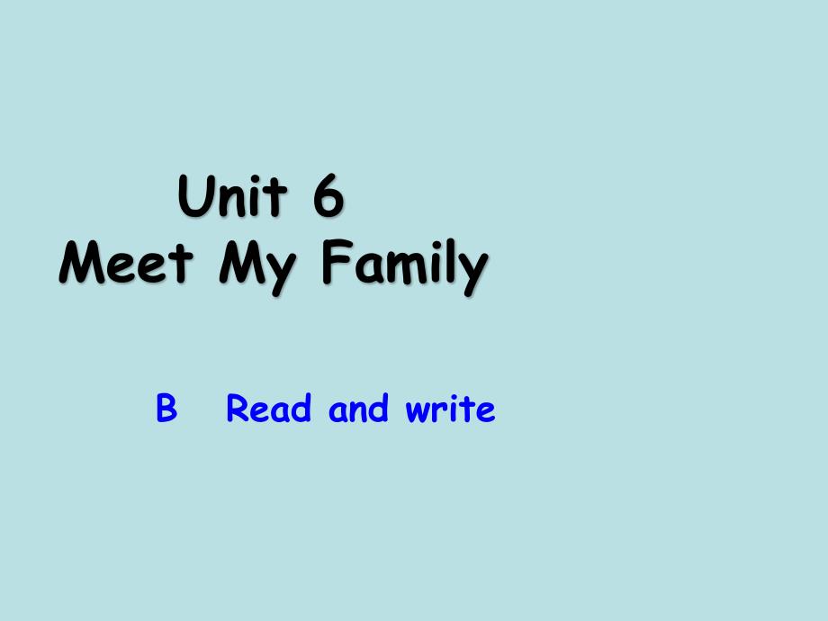 人教PEP（赛课课件）四年级上册英语Unit 6 Meet My Family! 第6课时课件_第1页