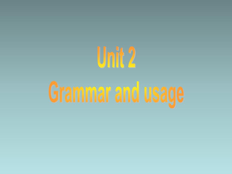 译林牛津版高中英语选修9课件：U2Grammar and usage_第1页