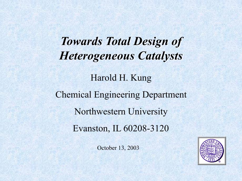 非均相催化剂的设计美国西北大学ppt课件_第1页