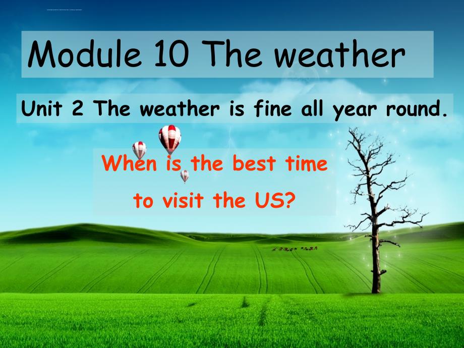 外研版八年级英语上M10 Unit 2 the weather is fine all year round课件_第3页